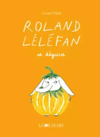 Roland Léléfan se déguise