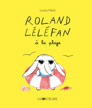 Roland Léléfan à la plage